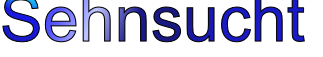 Sehnsucht
