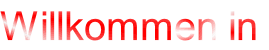 Willkommen in