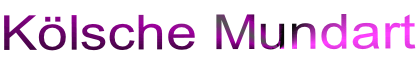 Kölsche Mundart