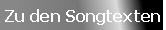 Zu den Songtexten